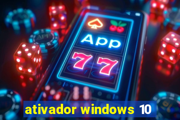 ativador windows 10